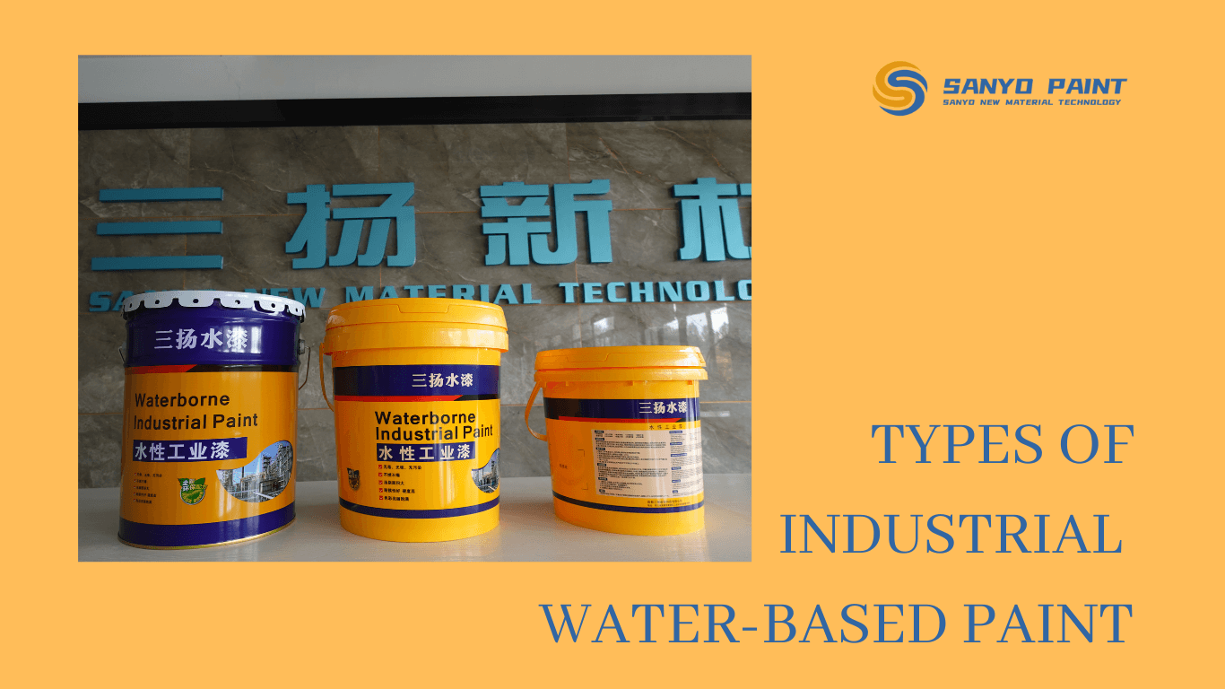 Types of Industrial Water-Based Paint